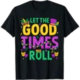 thumbnail image 1 of Mardi Gras Let The Good Times Roll Funny Men Women Carnival T-Shirt Shirts, 1 of 3
