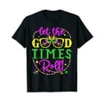 thumbnail image 1 of Mardi Gras Let The Good Times Roll T-Shirt, 1 of 5