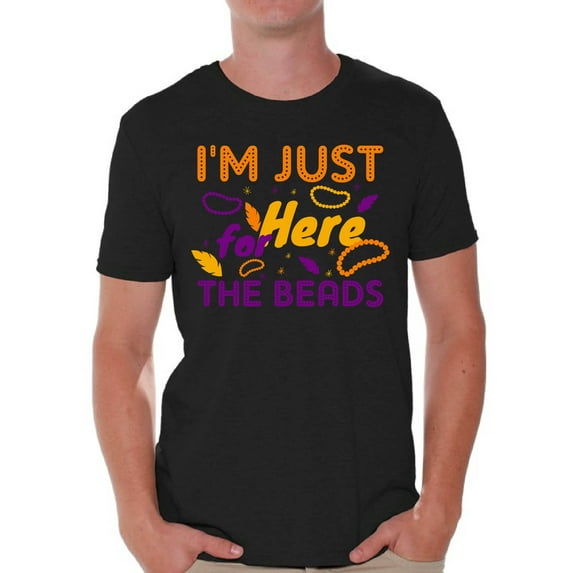 Mardi Gras Men Shirt Funny Fat Tuesday Tees for Men I'm Just Here for the Beads Men's T-Shirt