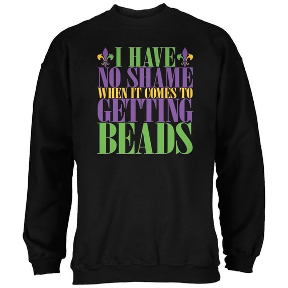 Mardi Gras No Shame Getting Beads Black Adult Sweatshirt - Large