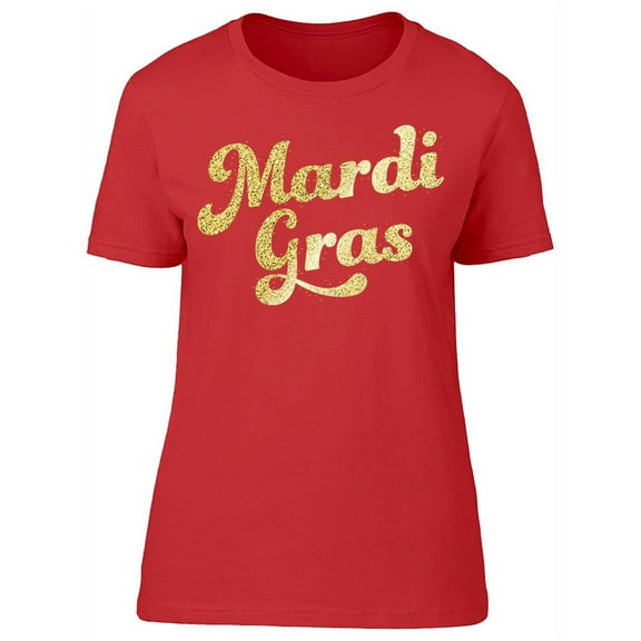 Mardi Gras Shiny Text T-Shirt Women -Image by Shutterstock, Female Large