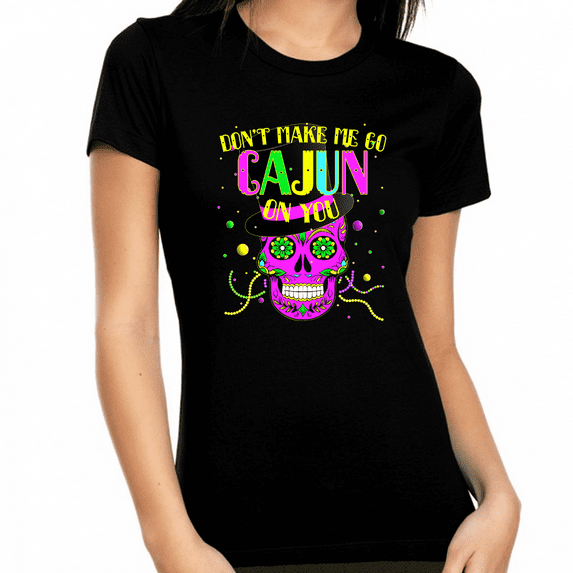 Mardi Gras Shirts for Women Funny Mardi Gras Shirts Don't Make Me Go Cajun On You NOLA Shirt Mardi Gras Tee