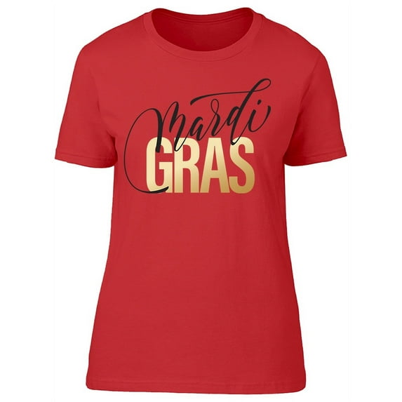 Mardi Gras, Text For Carnival T-Shirt Women -Image by Shutterstock, Female Medium