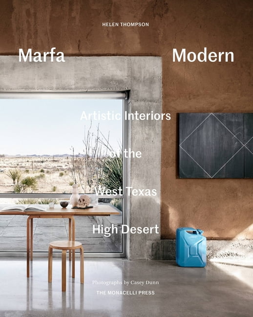 Marfa Modern Artistic Interiors Hardcover Book