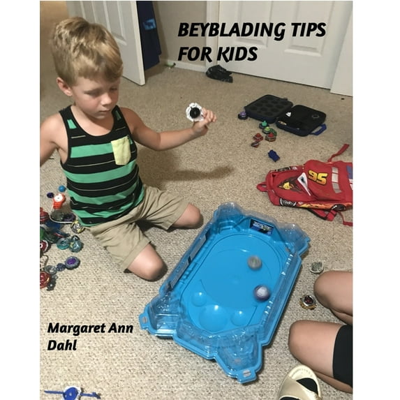 Margaret Ann Dahl: Beyblading Tips for Kids, Book 1 (Paperback)