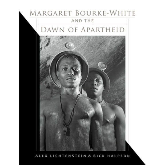 Pre-Owned Margaret Bourke-White and the Dawn of Apartheid (Hardcover) 025302126X 9780253021267