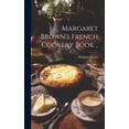 thumbnail image 1 of Margaret Brown's French Cookery Book .., (Hardcover), 1 of 1