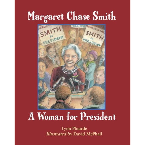 Pre-Owned Margaret Chase Smith: A Woman for President: A Time Line Biography Paperback