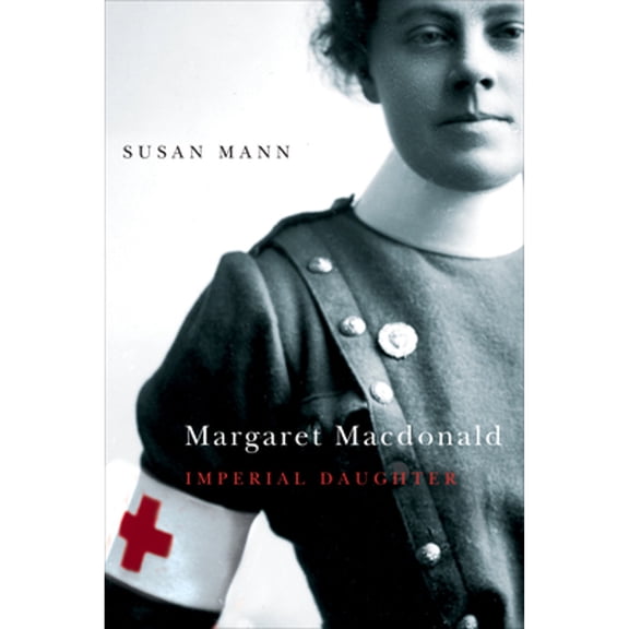 Pre-Owned Margaret MacDonald: Imperial Daughter Volume 2 (Hardcover) by Susan Mann