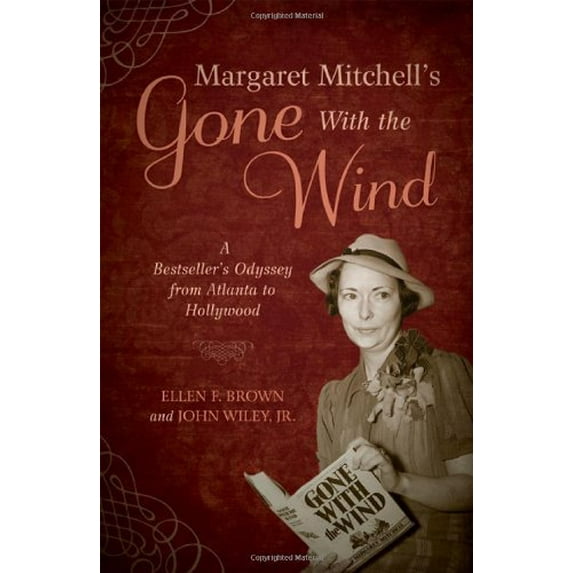 Pre-Owned Margaret Mitchell's Gone with the Wind: A Bestseller's Odyssey from Atlanta to Hollywood (Hardcover) 1589795679 9781589795679
