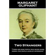 Margaret Oliphant - Two Strangers Temptations come, as a general rule, when they are sought, Paperback