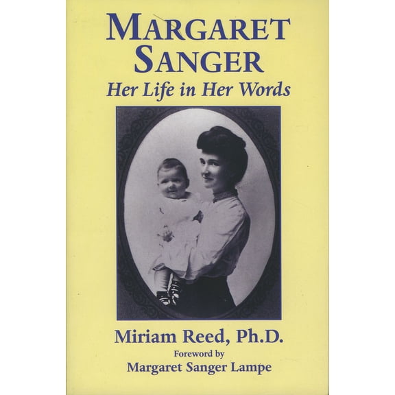 Margaret Sanger : Her Life in Her Words (Paperback)