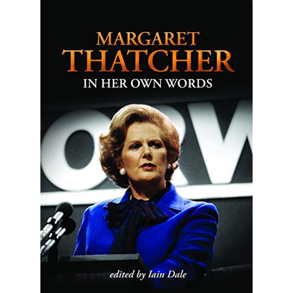 Pre-Owned Margaret Thatcher in Her Own Words (Paperback) 1849540551 9781849540551