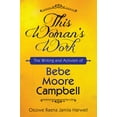 thumbnail image 1 of Margaret Walker Alexander African Americ This Woman's Work: The Writing and Activism of Bebe Moore Campbell, (Hardcover), 1 of 1
