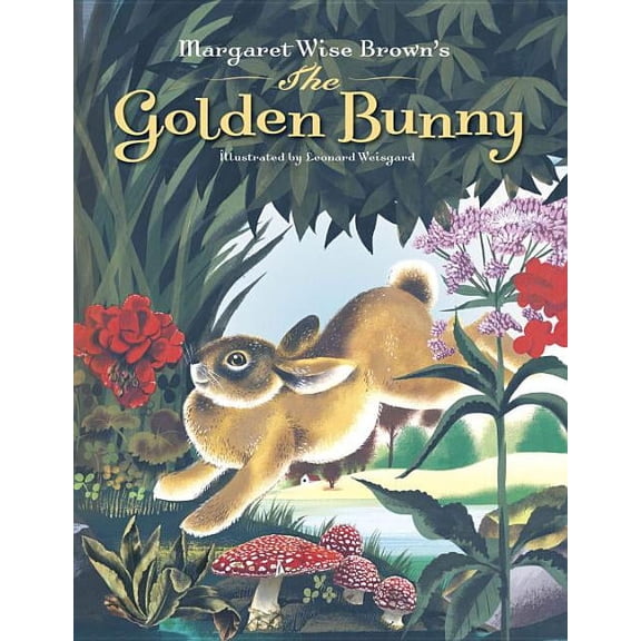 Margaret Wise Brown's the Golden Bunny, (Hardcover)