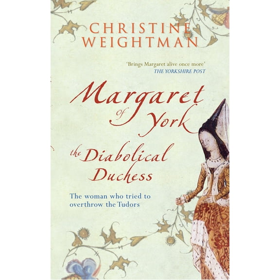 Margaret of York : The Diabolical Duchess (Edition 2) (Paperback)