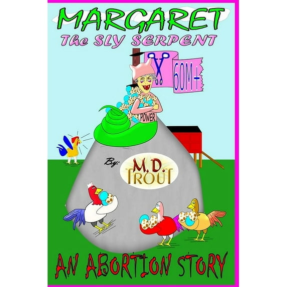 Margaret the Sly Serpent: An Abortion Story, (Paperback)