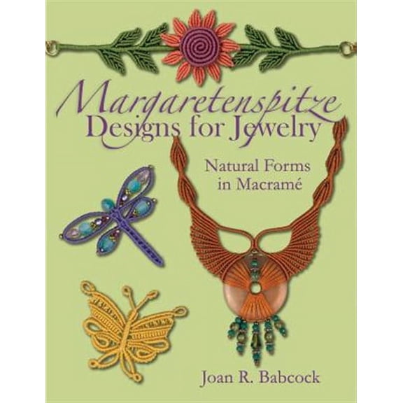 Margaretenspitze Designs for Jewelry: Natural Forms in Macrame (Paperback)