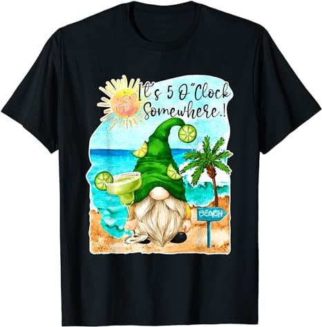 Margarita Gnome It's 5 O'clock Somewhere Palm Trees Beach T-Shirt ...