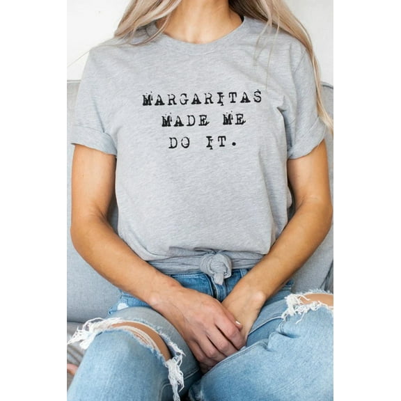 Margaritas Made Me Do It Party Graphic Tee T-Shirt
