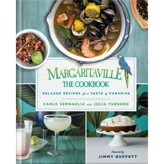 Pre-Owned Margaritaville: The Cookbook: Relaxed Recipes for a Taste of Paradise (Hardcover) 1250151651 9781250151650