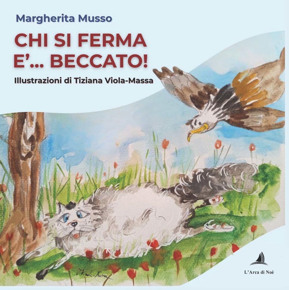 Margherita Musso,Tiziana Viola-Massa Chi si ferma è... beccato! (Paperback)