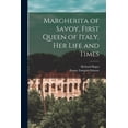 thumbnail image 1 of Margherita of Savoy, First Queen of Italy, her Life and Times, (Paperback), 1 of 1