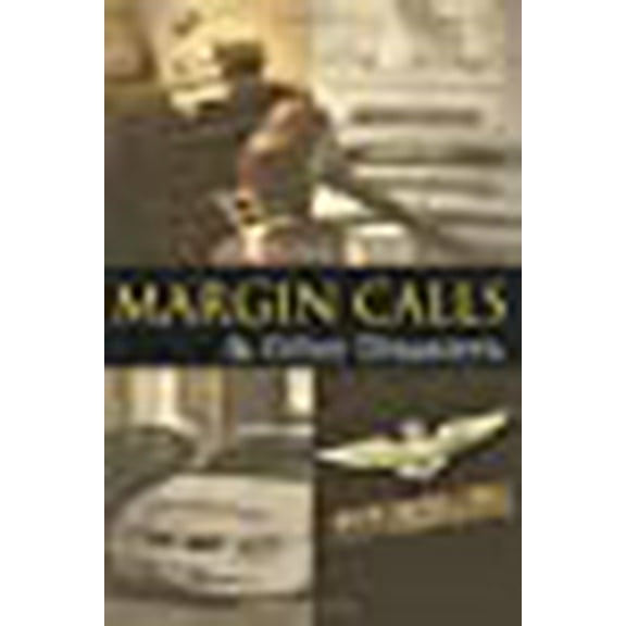Margin Calls & Other Disasters