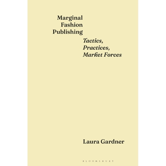Marginal Book Marginal Fashion Publishing: Tactics, Practices, Market Forces ...