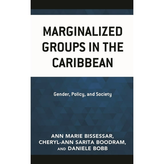 Marginalized Groups in the Caribbean: Gender, Policy, and Society, (Hardcover)