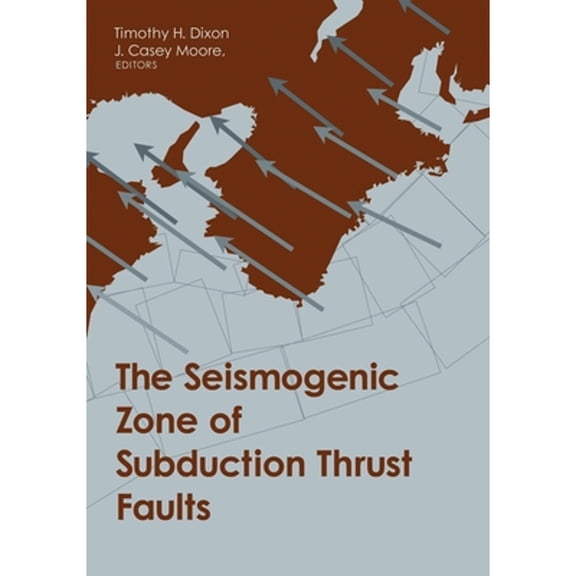 Pre-Owned Margins Theoretical and Experimental Ear The Seismogenic Zone of Subduction Thrust Faults, (Hardcover)