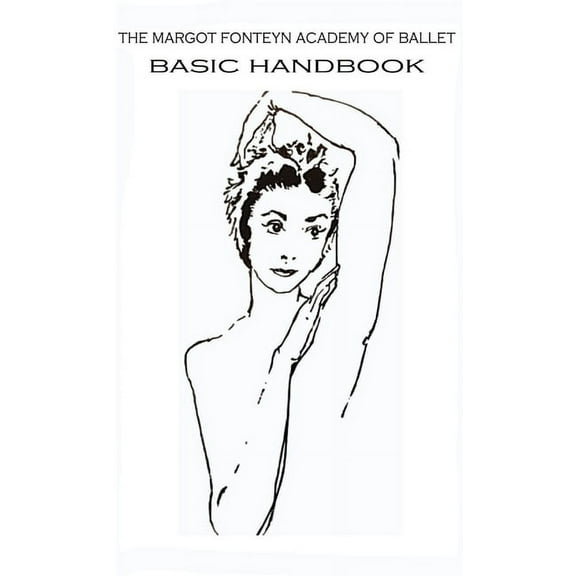 Margot Fonteyn Academy: Basic Handbook (Paperback)