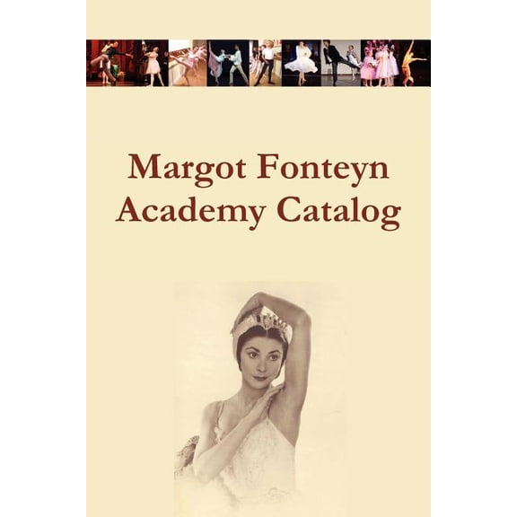 Margot Fonteyn Academy Catalog, (Paperback)