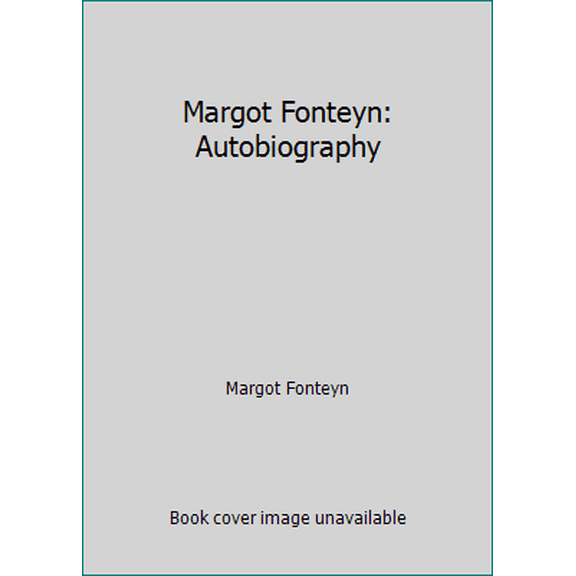 Pre-Owned Margot Fonteyn: Autobiography (Paperback) 044681380X 9780446813808