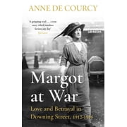 Margot at War Love and Betrayal in Downing Street, 1912-1916, Paperback