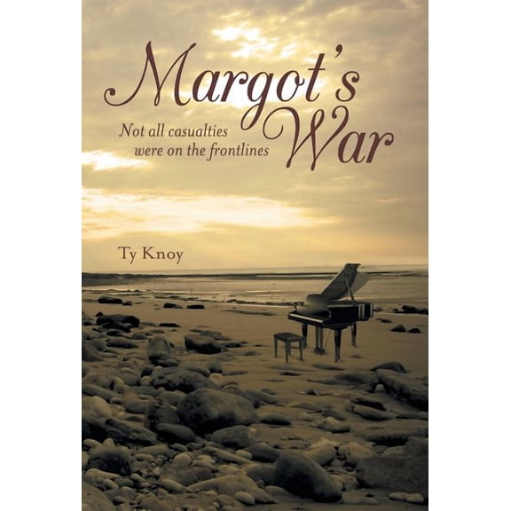 Margot?s War : Not All Casualties Were on the Frontlines