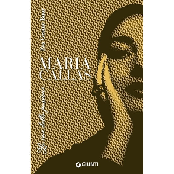 Eva Gesine Baur,Caterina Centrone Maria Callas. La voce della passione (Paperback)