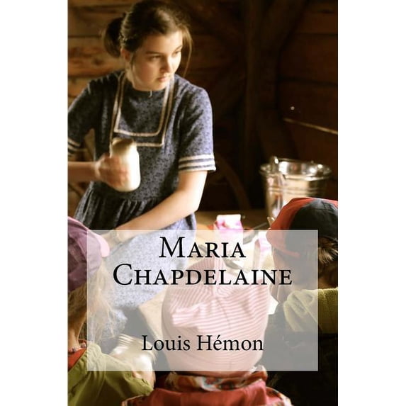 Maria Chapdelaine (Paperback) by Edibooks (Editor), Louis Hemon