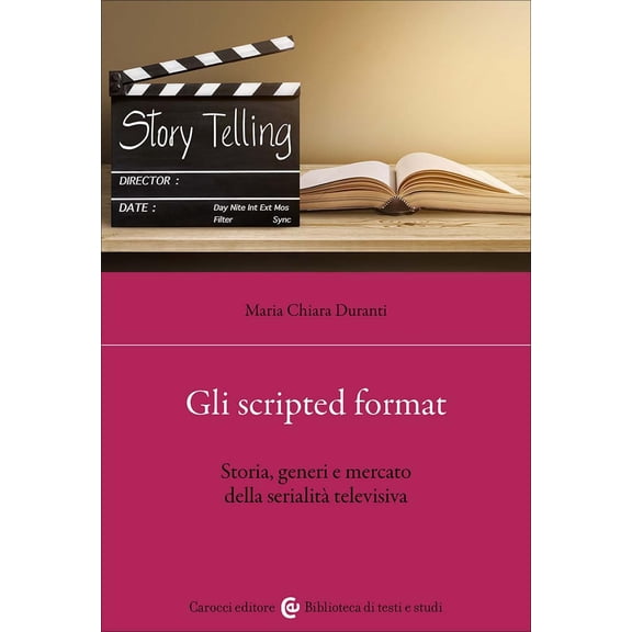Maria Chiara Du Gli scripted format. Storia, generi e mercato della serialit telev (Paperback)