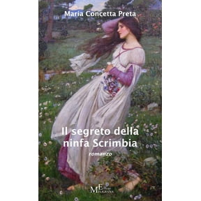 Maria Concetta Preta Il segreto della ninfa Scrimbia (Paperback)