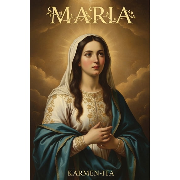 Maria: Dall'Annunciazione al Ritorno a Nazareth, (Paperback)
