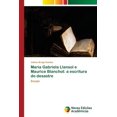 thumbnail image 1 of Maria Gabriela Llansol e Maurice Blanchot: a escritura do desastre (Paperback), 1 of 1