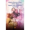 thumbnail image 1 of Maria Hester Park: Composer, Teacher, and Performer, (Hardcover), 1 of 1