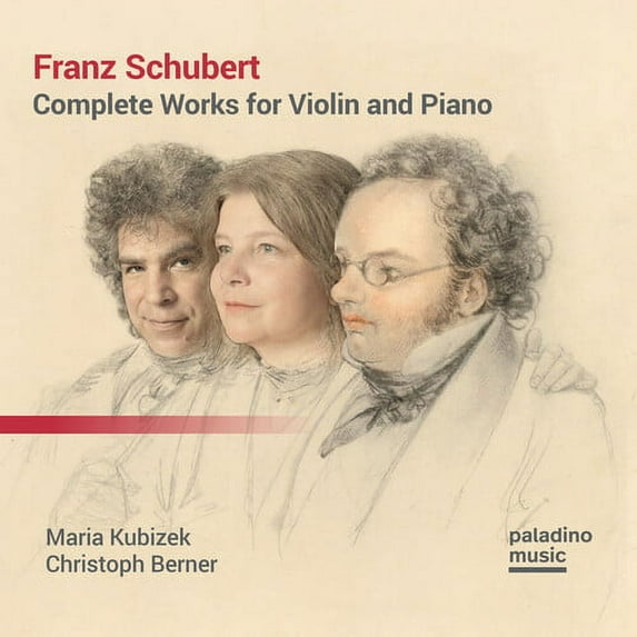 Maria Kubizek & Christoph Berner - Franz Schubert: Complete Works For Violin & Piano - Music & Performance - CD