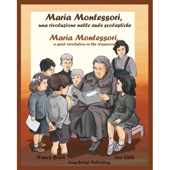 Maria Montessori, Una Rivoluzione Nelle Aule Scolastiche - Maria Montessori, a Quiet Revolution in the Classroom: A Bili, (Paperback)