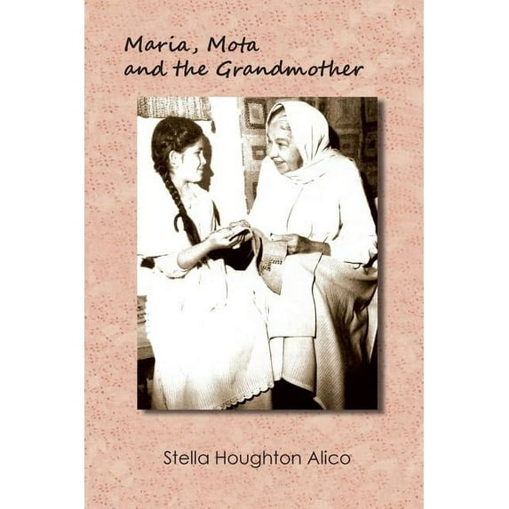 Maria, Mota and the Grandmother: A Family Story (Paperback)