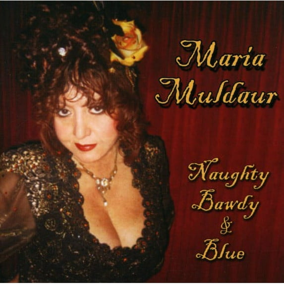 Maria Muldaur - Naughty Bawdy and Blue - Music & Performance - CD