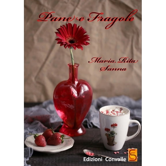 Maria Rita Sanna Pane e fragole (Paperback)