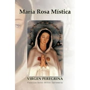 FRANCISCO XAVIER BILLINI SANTAMARIA Maria Rosa Mistica (Paperback)
