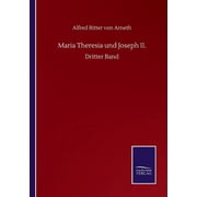 Maria Theresia und Joseph II. Dritter Band, Paperback
